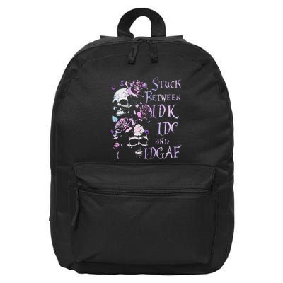 Stuck Between Idk Idc And Idgaf Funny Skull Roses 16 in Basic Backpack