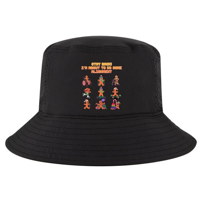 Stay Back Im About To Do Some Alignment Funny Chiropractor Cool Comfort Performance Bucket Hat