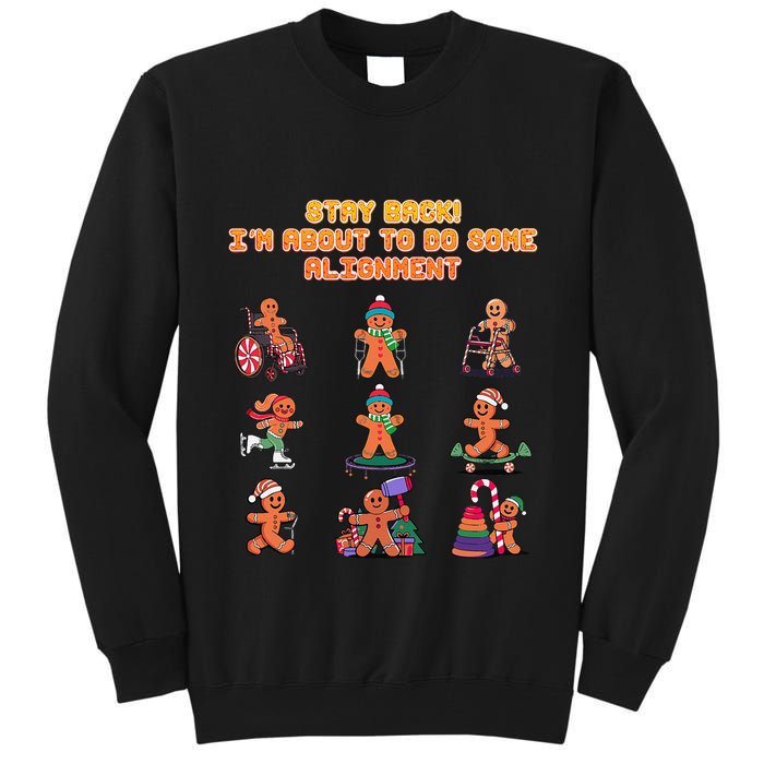 Stay Back Im About To Do Some Alignment Funny Chiropractor Tall Sweatshirt