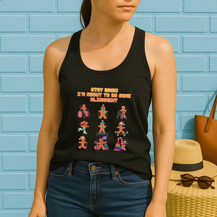 Stay Back Im About To Do Some Alignment Funny Chiropractor Womens Tank Top