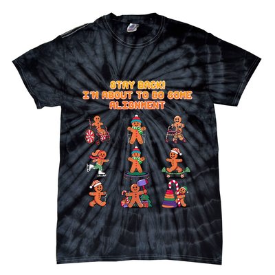 Stay Back Im About To Do Some Alignment Funny Chiropractor Tie-Dye T-Shirt