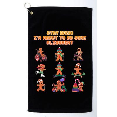 Stay Back Im About To Do Some Alignment Funny Chiropractor Golf Towel