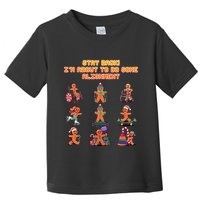 Stay Back Im About To Do Some Alignment Funny Chiropractor Toddler T-Shirt