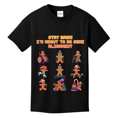 Stay Back Im About To Do Some Alignment Funny Chiropractor Kids T-Shirt