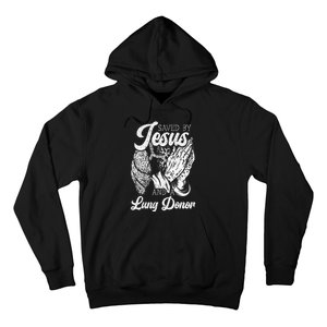 Saved By Jesus And A Lung Donor Lung Recipient Hoodie