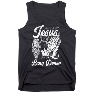 Saved By Jesus And A Lung Donor Lung Recipient Tank Top