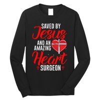 Saved By Jesus Open Heart Surgery Bypass Surgery Survivor Cool Gift Long Sleeve Shirt