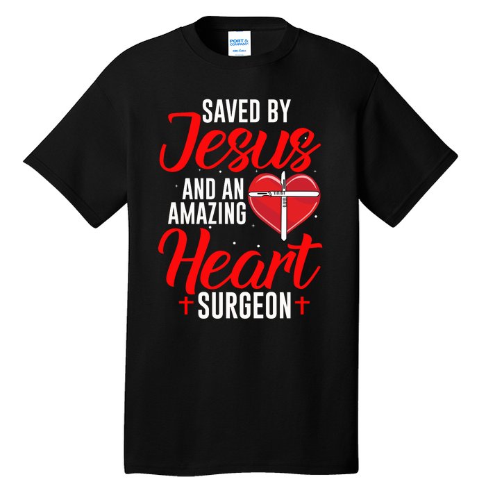 Saved By Jesus Open Heart Surgery Bypass Surgery Survivor Cool Gift Tall T-Shirt