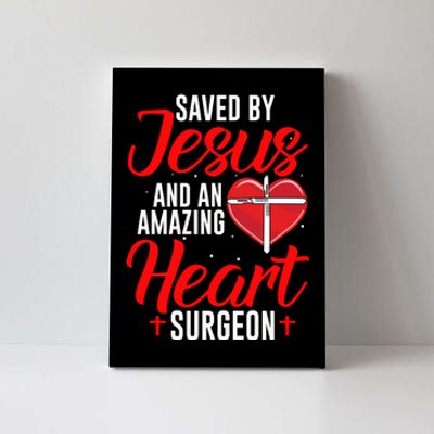 Saved By Jesus Open Heart Surgery Bypass Surgery Survivor Cool Gift Canvas