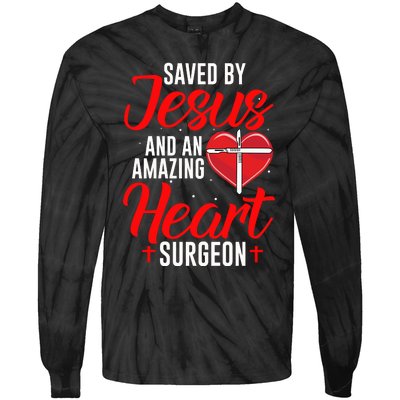 Saved By Jesus Open Heart Surgery Bypass Surgery Survivor Cool Gift Tie-Dye Long Sleeve Shirt