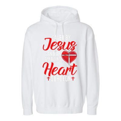 Saved By Jesus Open Heart Surgery Bypass Surgery Survivor Cool Gift Garment-Dyed Fleece Hoodie