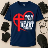 Saved By Jesus And An Amazing Heart Surgeon Christian Faith Cooling Performance Crew T-Shirt