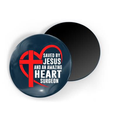 Saved By Jesus And An Amazing Heart Surgeon Christian Faith Magnet