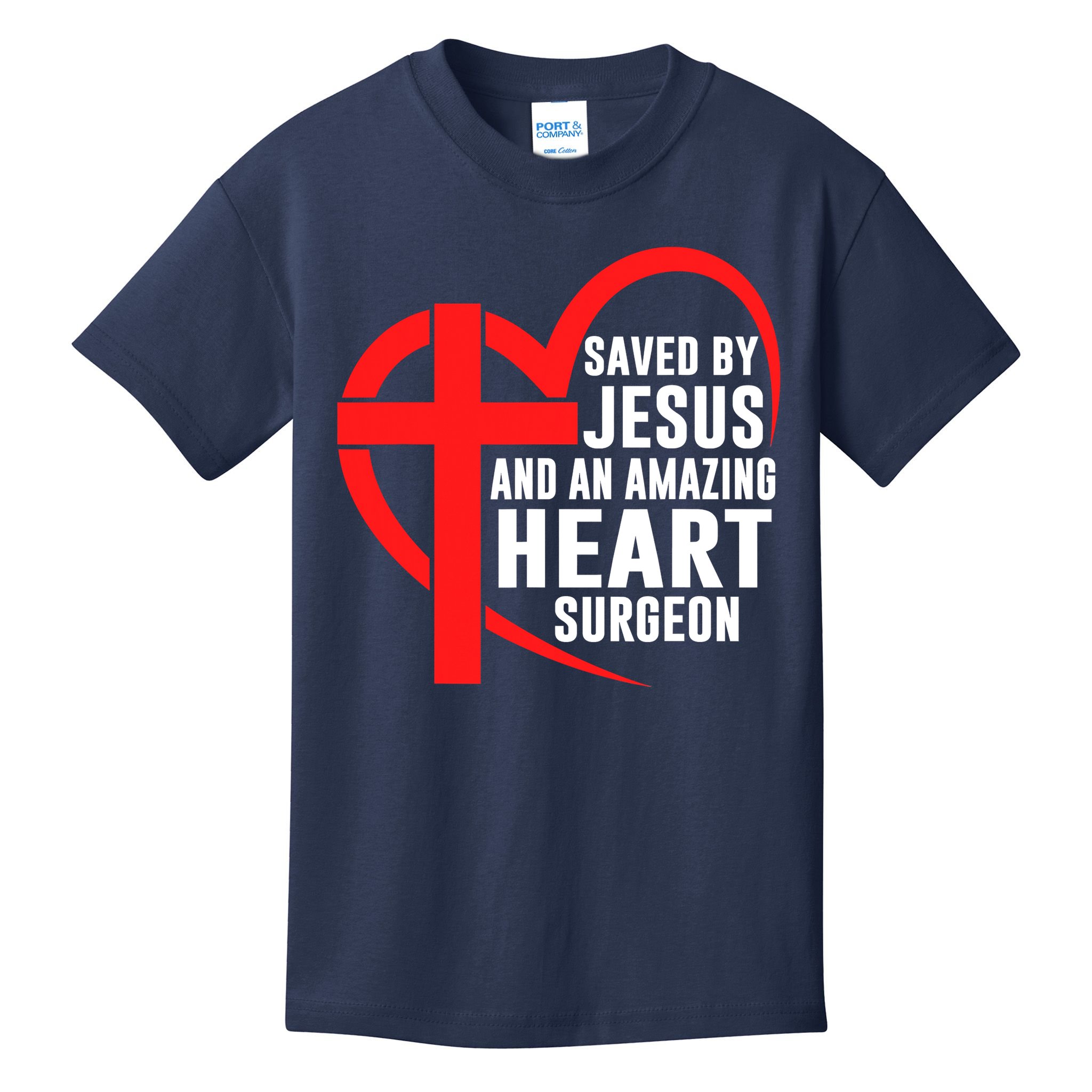 Saved By Jesus And An Amazing Heart Surgeon Christian Faith Kids T-Shirt