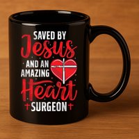 Saved By Jesus Open Heart Surgery Bypass Surgery Survivor Cool Gift 11oz C Handle Ceramic Mug