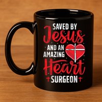 Saved By Jesus Open Heart Surgery Bypass Surgery Survivor Cool Gift 11oz C Handle Ceramic Mug