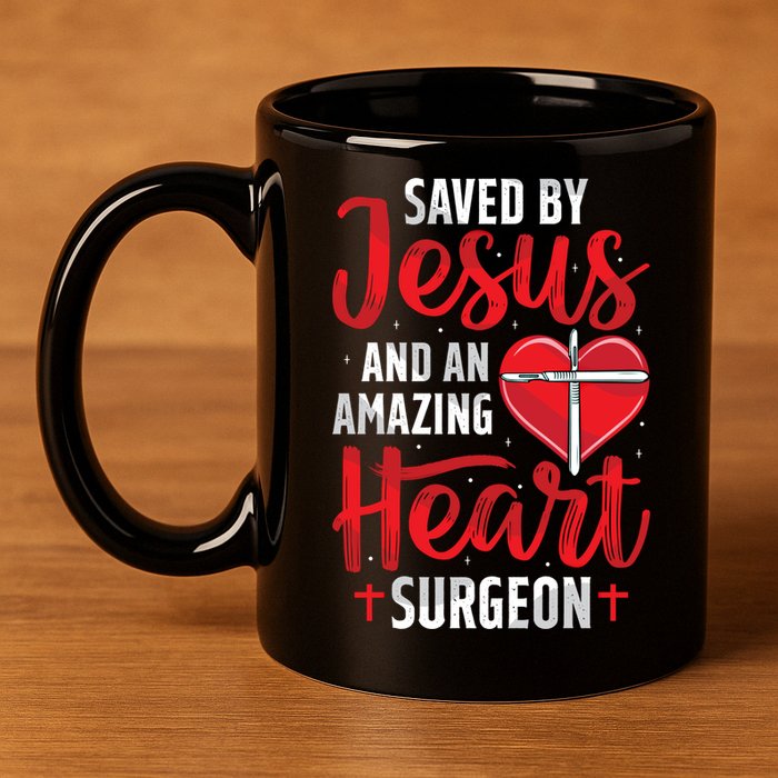 Saved By Jesus Open Heart Surgery Bypass Surgery Survivor Cool Gift 11oz C Handle Ceramic Mug