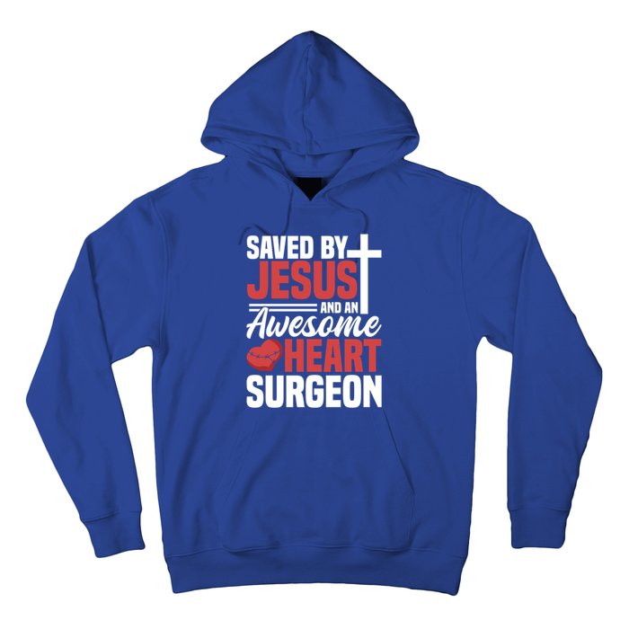 Saved By Jesus And An Amazing Heart Surgeon Bypass Surgery Great Gift Hoodie