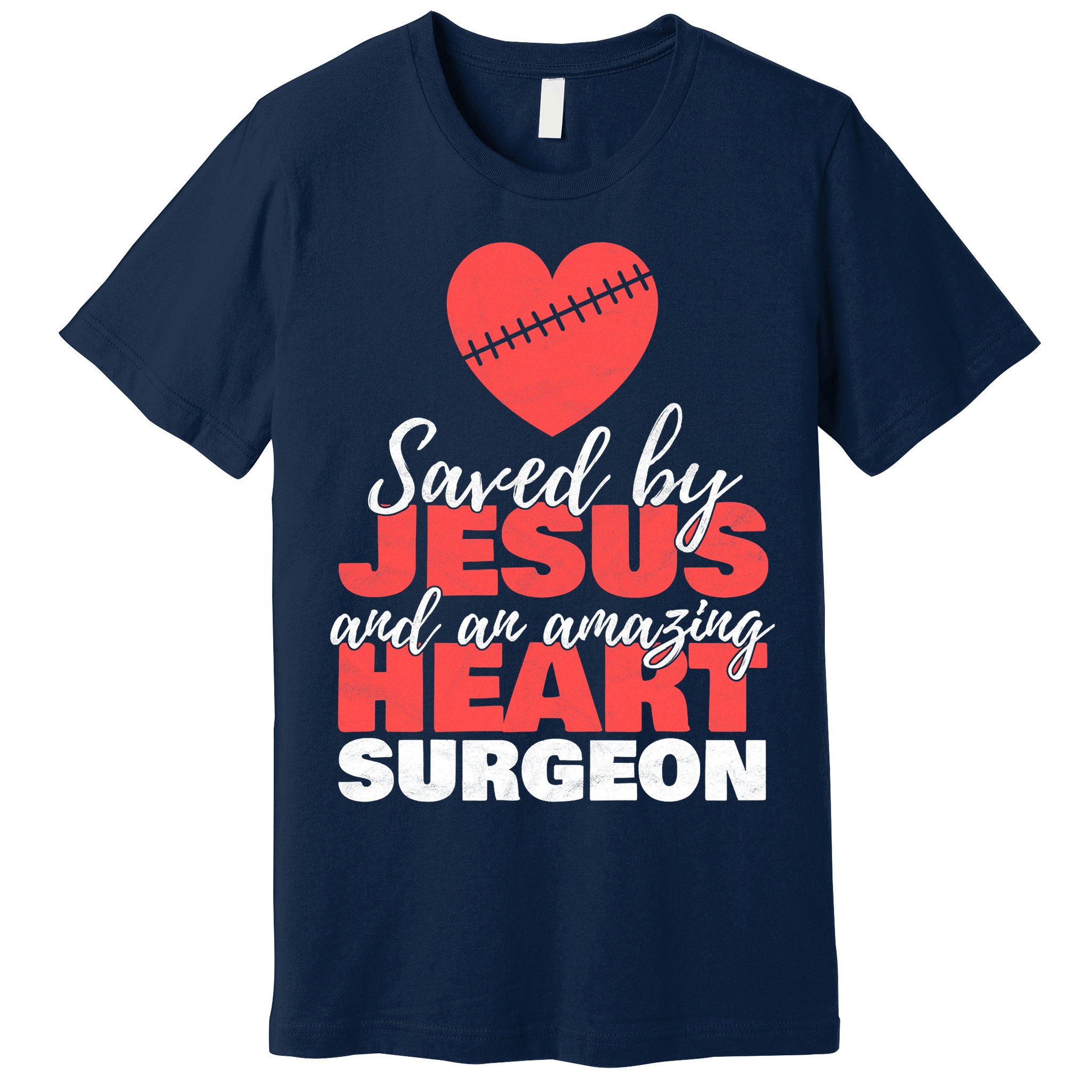 Saved By Jesus Heart Surgeon Surgery Survivor Premium T-Shirt
