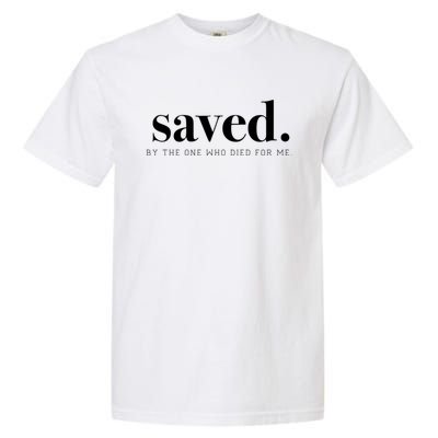 Saved By Jesus Christ Church Faith Funny Gift Garment-Dyed Heavyweight T-Shirt