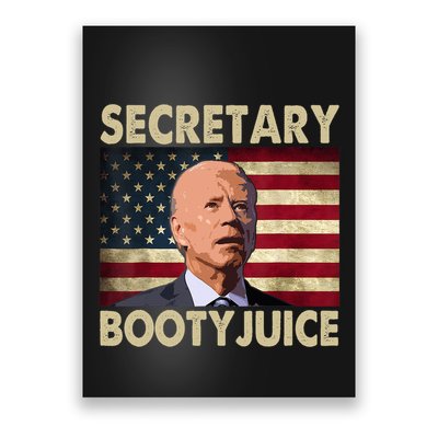Secretary Booty Juice Funny Anti Biden Poster