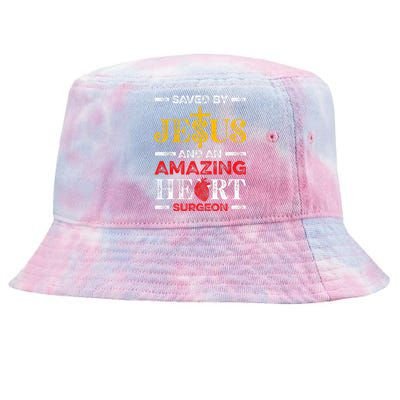 Saved By Jesus And An Amazing Heart Surgeon Heart Disease Tie-Dyed Bucket Hat