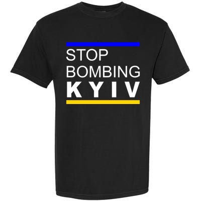 Stop Bombing Kyiv Support Ukraine Garment-Dyed Heavyweight T-Shirt