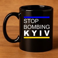 Stop Bombing Kyiv Support Ukraine 11oz C Handle Ceramic Mug