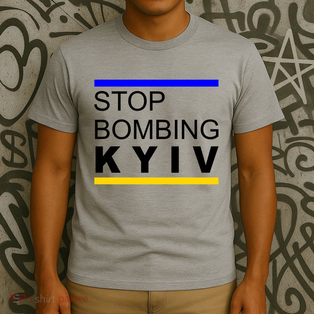 Stop Bombing Kyiv Support Ukraine T-Shirt