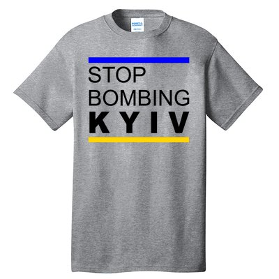 Stop Bombing Kyiv Support Ukraine Tall T-Shirt