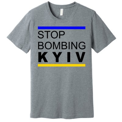 Stop Bombing Kyiv Support Ukraine Premium T-Shirt