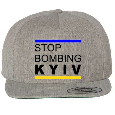 Stop Bombing Kyiv Support Ukraine Wool Snapback Cap