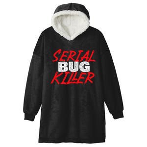 Serial Bug Killer Exterminator Pest Control Technician Hooded Wearable Blanket