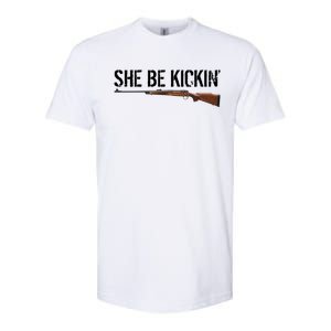 She Be Kickin Guns Saying Cool Hot Women Lady Softstyle CVC T-Shirt