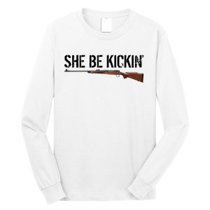 She Be Kickin Guns Saying Cool Hot Women Lady Long Sleeve Shirt