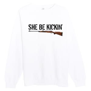 She Be Kickin Guns Saying Cool Hot Women Lady Premium Crewneck Sweatshirt