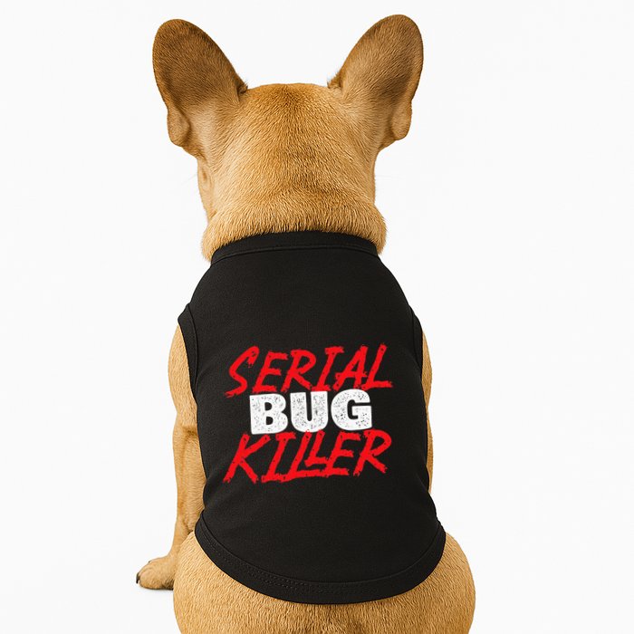 Serial Bug Killer Exterminator Pest Control Technician Doggie Tank