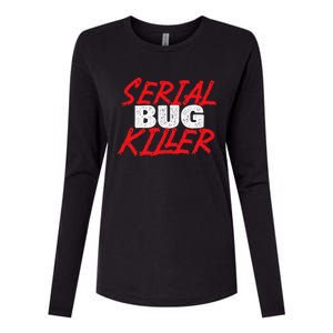 Serial Bug Killer Exterminator Pest Control Technician Womens Cotton Relaxed Long Sleeve T-Shirt