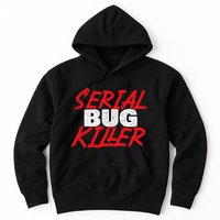 Serial Bug Killer Exterminator Pest Control Technician Hoodie