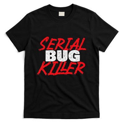 Serial Bug Killer Exterminator Pest Control Technician T-Shirt