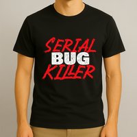 Serial Bug Killer Exterminator Pest Control Technician T-Shirt