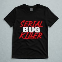 Serial Bug Killer Exterminator Pest Control Technician T-Shirt