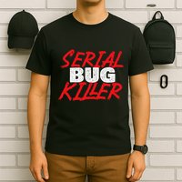 Serial Bug Killer Exterminator Pest Control Technician T-Shirt