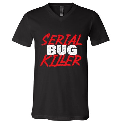 Serial Bug Killer Exterminator Pest Control Technician V-Neck T-Shirt