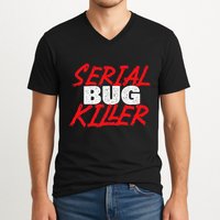 Serial Bug Killer Exterminator Pest Control Technician V-Neck T-Shirt