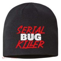 Serial Bug Killer Exterminator Pest Control Technician Sustainable Beanie