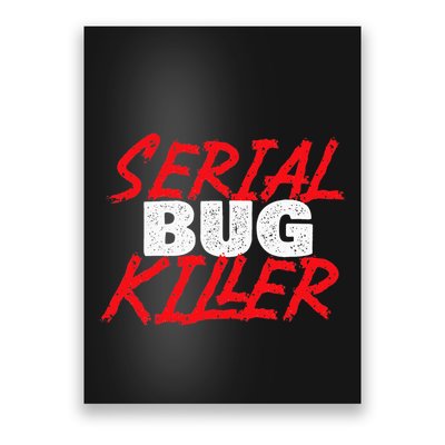 Serial Bug Killer Exterminator Pest Control Technician Poster
