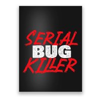 Serial Bug Killer Exterminator Pest Control Technician Poster
