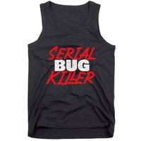 Serial Bug Killer Exterminator Pest Control Technician Tank Top