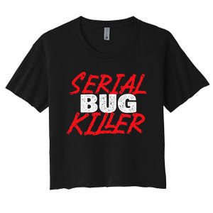 Serial Bug Killer Exterminator Pest Control Technician Women's Crop Top Tee